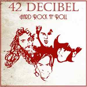 42 Decibel - Hard Rock 'N' Roll FLAC
