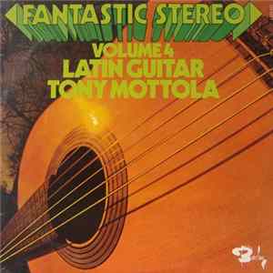 Tony Mottola - Fantastic Stereo Volume 4 Latin Guitar FLAC