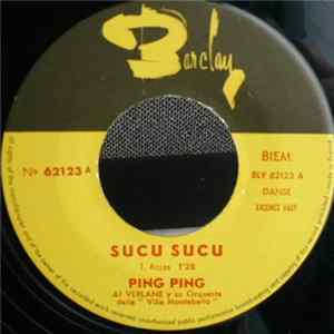 Ping Ping , Al Verlane Y Su Orquesta Della "Villa Montebello" - Sucu Sucu / Maria Della Montana FLAC