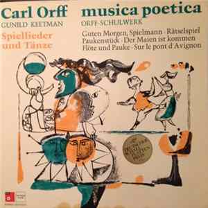 Carl Orff, Gunild Keetman - Musica Poetica Teil 3 - Orff-Schulwerk - Spiellieder Und Tänze FLAC