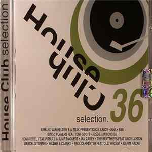 Various - House Club Selection 36 FLAC