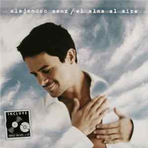 Alejandro Sanz - El Alma Al Aire FLAC