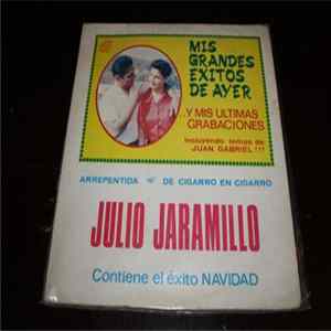 Julio Jaramillo - Mis Grandes Exitos de Ayer... Y Mis Ultimas Grabaciones FLAC