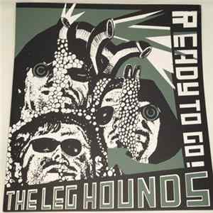 The Leg Hounds - Ready To Go ! FLAC