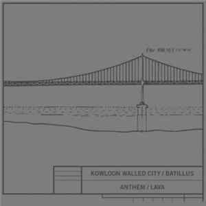Kowloon Walled City / Batillus - Anthem / Lava FLAC