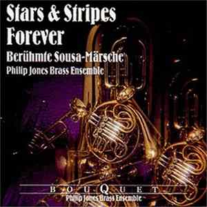 Philip Jones Brass Ensemble - Stars & Stripes Forever (Berühmte Sousa-Märsche) FLAC