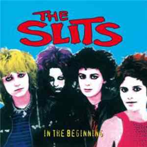 The Slits - In The Beginning FLAC