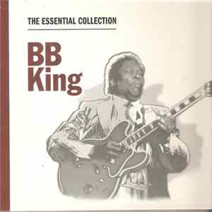 B.B. King - The Essential Collection FLAC