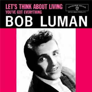 Bob Luman - Let's Think About Living FLAC
