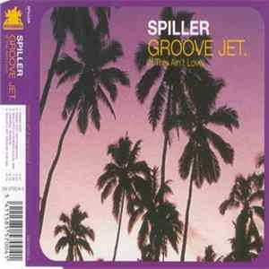 Spiller - Groove Jet (If This Ain't Love) FLAC