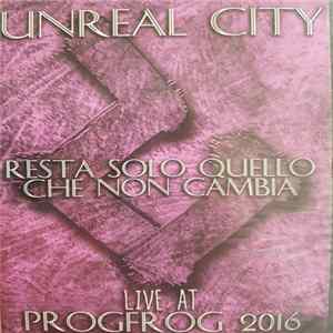 Unreal City - Live At ProgFrog 2016 FLAC