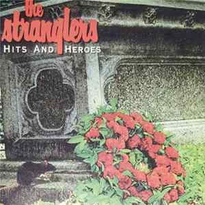 The Stranglers - Hits And Heroes FLAC