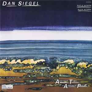 Dan Siegel Featuring Pat O'Hearn & Alex Acuña - Another Time, Another Place FLAC