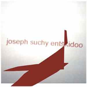 Joseph Suchy - Entskidoo FLAC