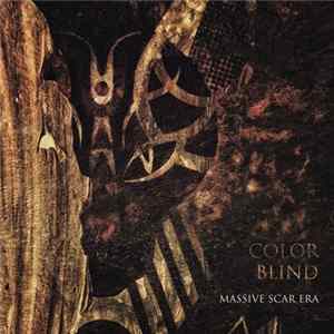 Massive Scar Era - Color Blind FLAC