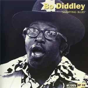 Bo Diddley - Signifying Blues FLAC
