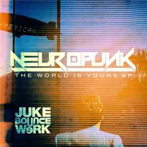 Neuropunk - The World Is Yours EP FLAC