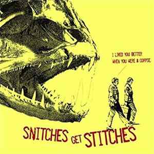 Snitches Get Stitches - I Liked Your Better When You Were A Corpse FLAC
