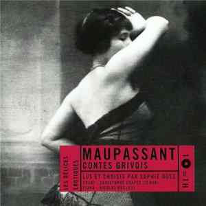 Maupassant Lus Et Choisis Par Sophie Duez - Contes Grivois FLAC