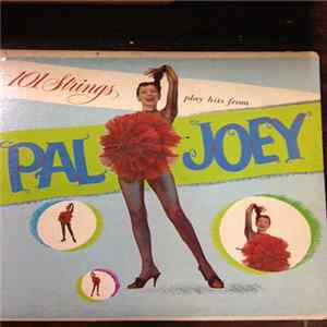 101 Strings - 101 Strings Play Hits From Pal Joey FLAC
