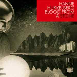 Hanne Hukkelberg - Blood From A Stone FLAC