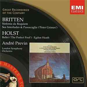 Britten / Holst / André Previn, London Symphony Orchestra - Sinfonia Da Requiem - Sea Interludes & Passacaglia ('Peter Grimes') - Ballet ('The Perfect Fool') - Egdon Heath FLAC
