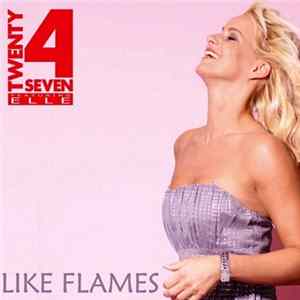 Twenty 4 Seven Featuring Elle - Like Flames FLAC