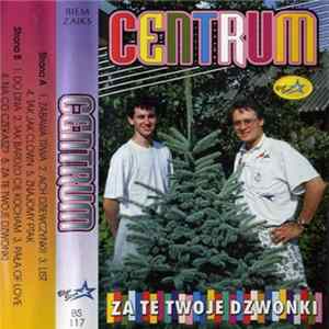 Centrum - Za Te Twoje Dzwonki FLAC