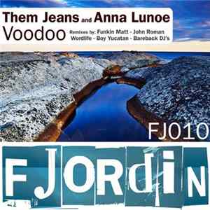 Them Jeans And Anna Lunoe - Voodoo FLAC