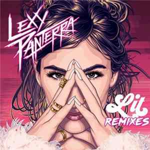 Lexy Panterra - Lit Remixes FLAC