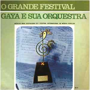 Gaya E Sua Orquestra - O Grande Festival FLAC