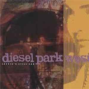 Diesel Park West - Jackie's Still Sad FLAC