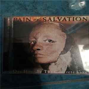 Pain Of Salvation - One Hour By The Concrete Lake FLAC