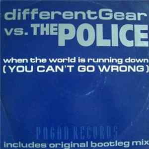 differentGear Vs. The Police - When The World Is Running Down (You Can't Go Wrong) FLAC
