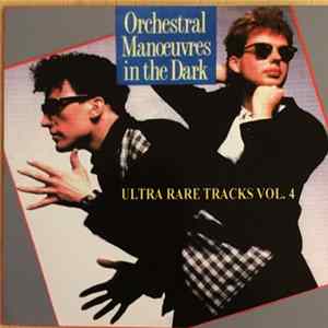 Orchestral Manoeuvres In The Dark - Ultra Rare Tracks Vol. 4 FLAC
