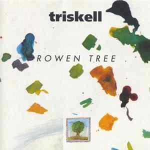 Triskell - Rowen Tree FLAC