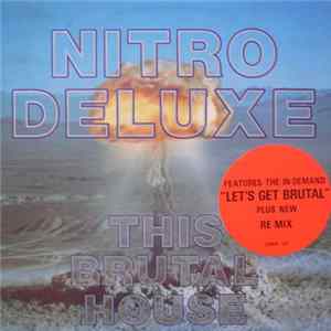 Nitro Deluxe - This Brutal House (Remix) FLAC