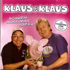 Klaus & Klaus - Schwein Muss Man Haben FLAC