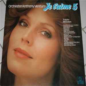 Orchester Anthony Ventura - Je T'Aime 5 - Traum-Melodien FLAC