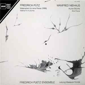 Friedrich Pütz / Manfred Niehaus, Friedrich Pütz Ensemble, Masayuki Honda - Materialien Für Eine Reise / Kurze Stücke FLAC
