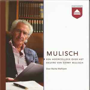 Harry Mulisch, Marita Mathijsen - Mulisch (Een Hoorcollege Over Het Oeuvre Van Harry Mulisch Door Marita Mathijsen) FLAC