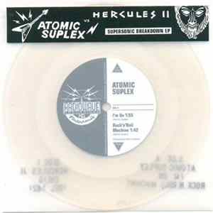Atomic Suplex / Hercules II - Supersonic Breakdown EP FLAC
