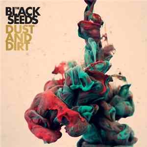 The Black Seeds - Dust And Dirt FLAC