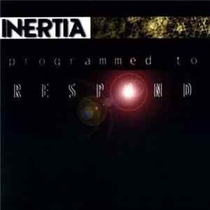 Inertia - Programmed To Respond FLAC