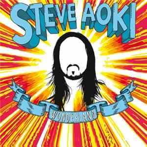 Steve Aoki - Wonderland FLAC