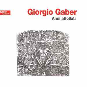 Giorgio Gaber - Anni Affollati FLAC