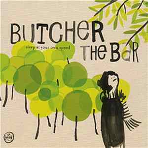 Butcher The Bar - Sleep At Your Own Speed FLAC
