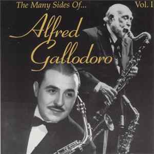 Alfred Gallodoro - The Many Sides Of Alfred Gallodoro, Vol. I FLAC