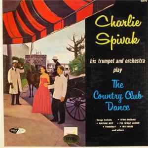 Charlie Spivak – His Trumpet And Orchestra - The Country Club Dance FLAC
