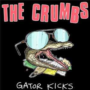 The Crumbs - Gator Kicks FLAC